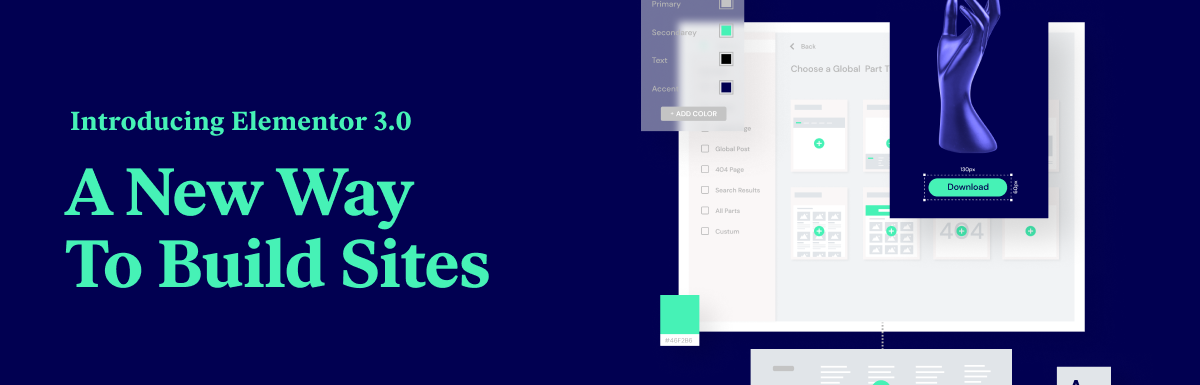 Elementor 3.0简介:设计系统功能,新的主题生成器和显著的性能改进
