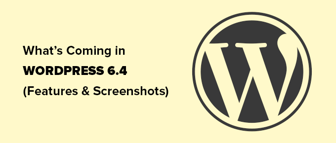 WordPress 6.4新功能(功能和屏幕截图)