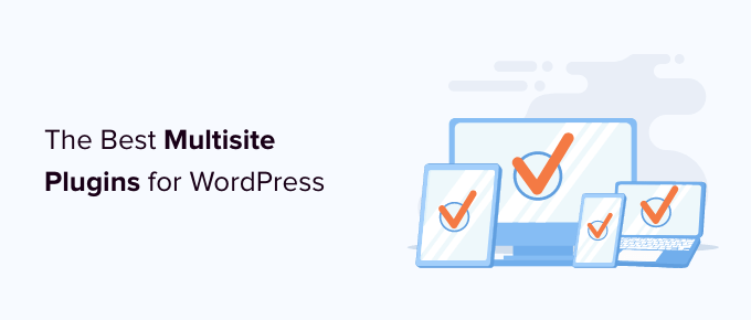 13个你应该使用的最佳WordPress多站点插件