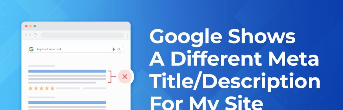 Google在我的网站显示不同的SEO元标题/描述