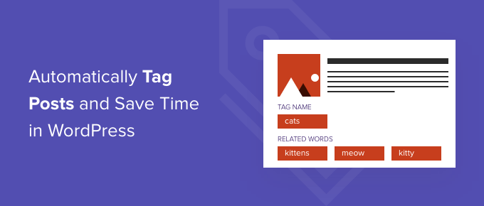 如何自动标记WordPress帖子以节省时间