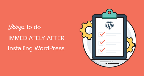 安装WordPress后需要做的18件最重要的事情