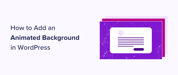 如何在WordPress中添加动画背景(2种方法)