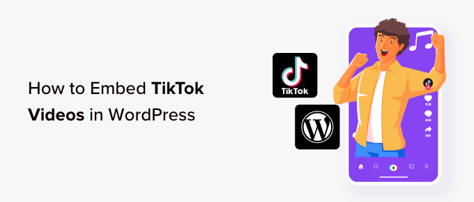 如何在WordPress网站中嵌入TikTok视频(3个简单方法)