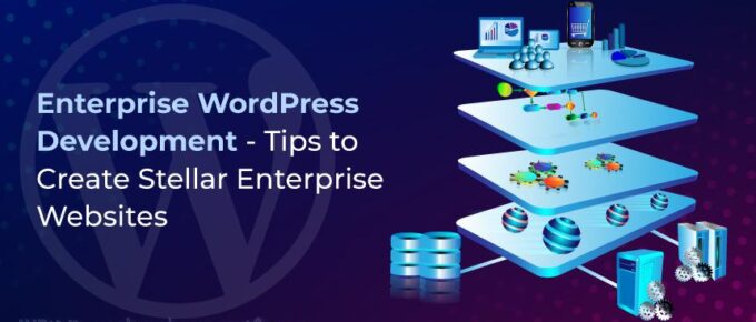 企业级WordPress开发 - 创建企业级网站的优秀技巧