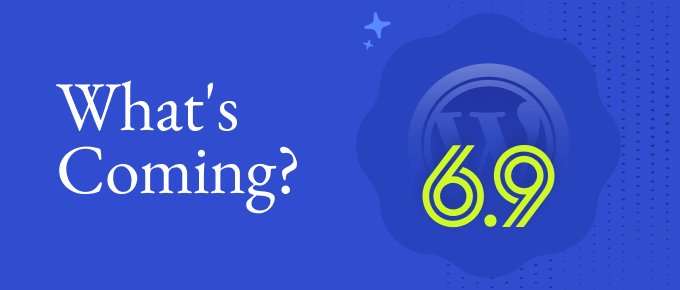 WordPress 6.9即将推出哪些新功能?(功能介绍和截图)